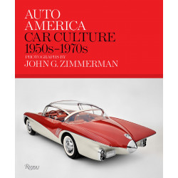 Auto America: Car Culture 1950s-1970s: Photographs By John G. Zimmerman