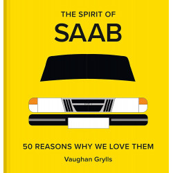 The Spirit of Saab: 50 Reasons Why We Love Them The Spirit of Saab: 50 Reasons Why We Love Them
