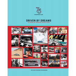 Driven by Dreams: 75 Years of Porsche Sports Cars