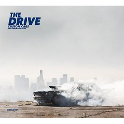 The Drive: Custom Cars and their Builders