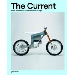 The Current: New Wheels for the Post-Petrol Age (Уценка)