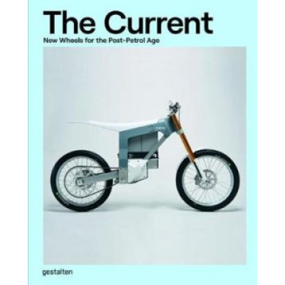 The Current: New Wheels for the Post-Petrol Age (Уценка)