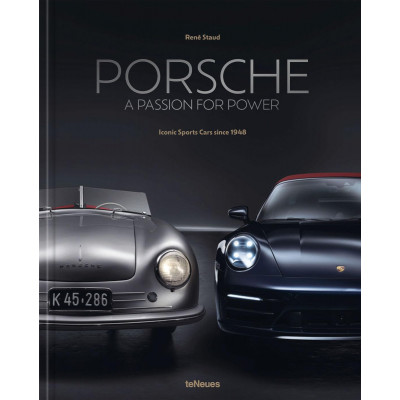 Porsche - a Passion for Power: Iconic Sports Cars Since 1948 Porsche - a Passion for Power: Iconic Sports Cars Since 1948