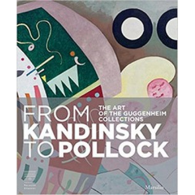 From Kandinsky to Pollock: The Art of The Guggenheim Collections