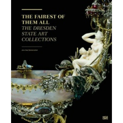 The Fairest of Them All: The Dresden State Art Collections (Уценка)
