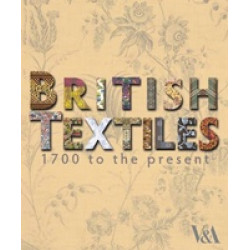 British Textiles: 1700 to the Present