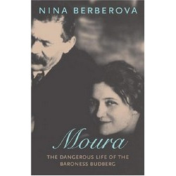 Moura: The Dangerous Life of the Baroness Budberg