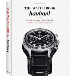 The Watch Book: Hanhart und die deutsche Uhrenindustrie/Hanhart and the German Watchmaking Industry