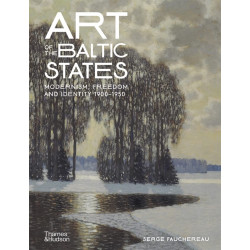 Art of the Baltic States: Modernism, Freedom and Identity 1900-1950