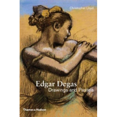 Edgar Degas: Drawings and Pastels