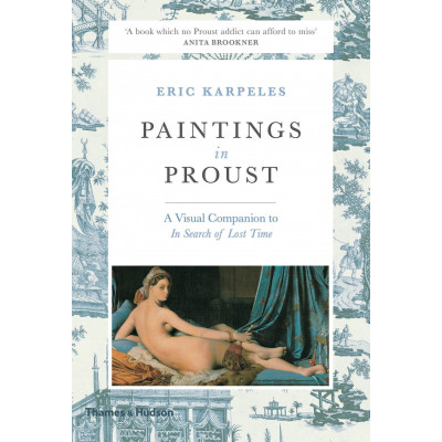 Paintings in Proust: A Visual Companion to 'In Search of Lost Time'