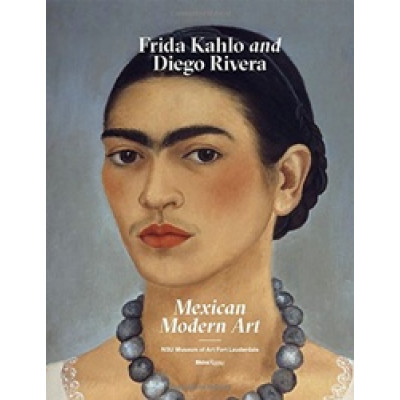 Frida Kahlo and Diego Rivera: Mexican Modern Art