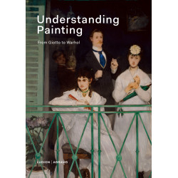 Understanding Painting: From Giotto to Warhol