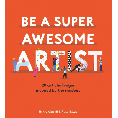 Be a Super Awesome Artist