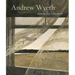 Andrew Wyeth: Looking Out, Looking In
