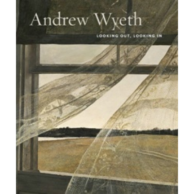 Andrew Wyeth: Looking Out, Looking In