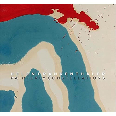 Helen Frankenthaler: Painterly Constellations (Bilingual edition - English, German)