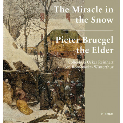 The Miracle in the Snow: Pieter Bruegel the Elder The Miracle in the Snow: Pieter Bruegel the Elder