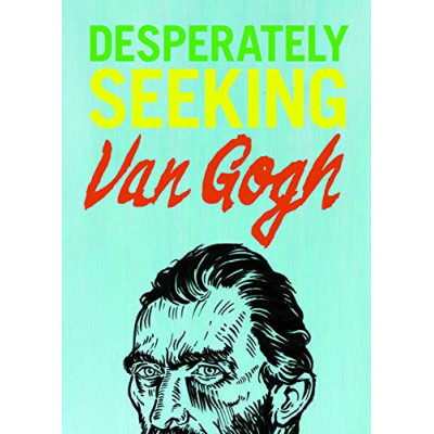Desperately Seeking Van Gogh