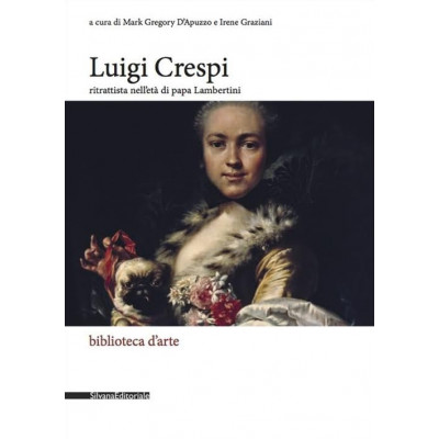 Luigi Crespi:Ritrattista nell'eta di papa Lambertini