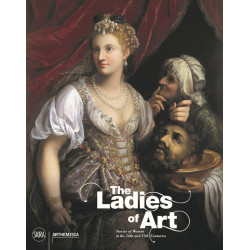 The Ladies of Art: Stories of Women in the 16th and 17th Centuries