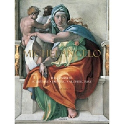 Michelangelo: The Complete Sculpture, Painting, Architecture