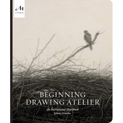 Beginning Drawing Atelier: An Instructional Sketchbook