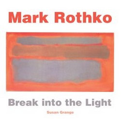 Mark Rothko: Break into the Light