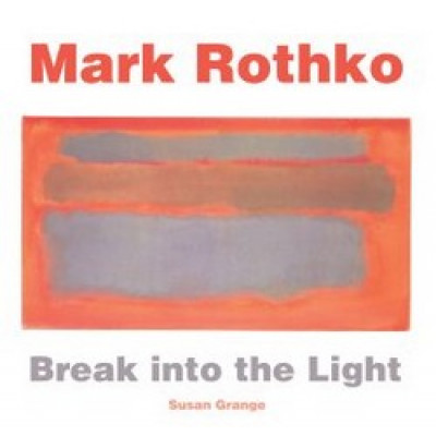 Mark Rothko: Break into the Light
