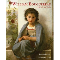 William Bouguereau: His Life and Works