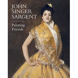 John Singer Sargent: Painting Friends