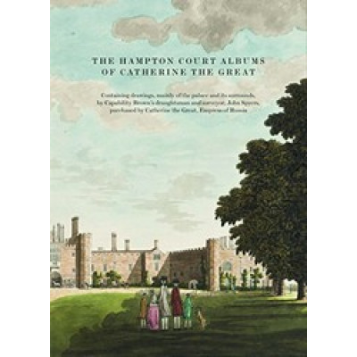The Hampton Court Albums of Catherine the Great
