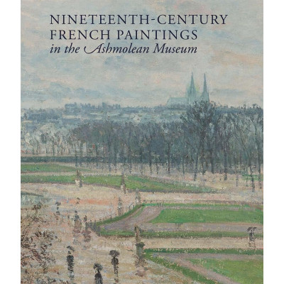 Nineteenth-century French Paintings in the Ashmolean Museum