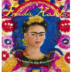 Frida Kahlo: The Artist in the Blue House (Уценка)
