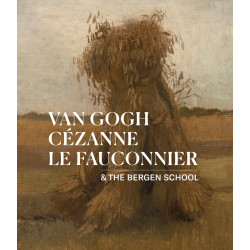 Van Gogh, Cézanne, Le Fauconnier: & the Bergen School