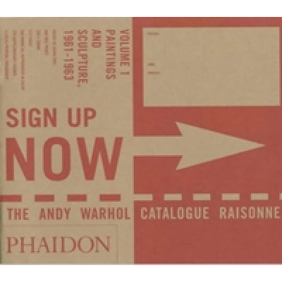 Andy Warhol Catalogue Raisonne. Paintings and Sculpture,1961-1963 v.1