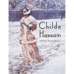 Childe Hassam: Impressionist