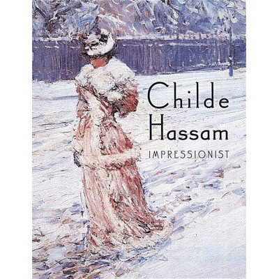 Childe Hassam: Impressionist