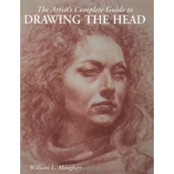 The Artist's Complete Guide to Drawing the Head