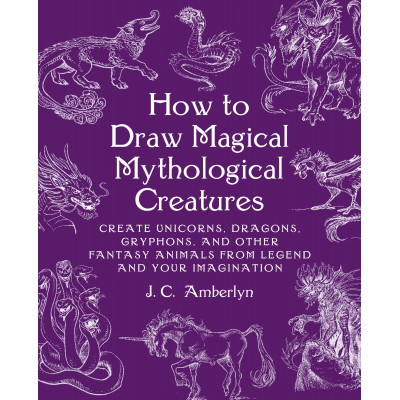 How to Draw Magical Mythological Creatures