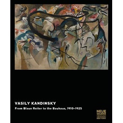 Vasily Kandinsky: From Blaue Reiter to the Bauhaus, 1910-1925 (Уценка)