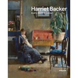 Harriet Backer: Each Atom is Colour Harriet Backer: Each Atom is Colour