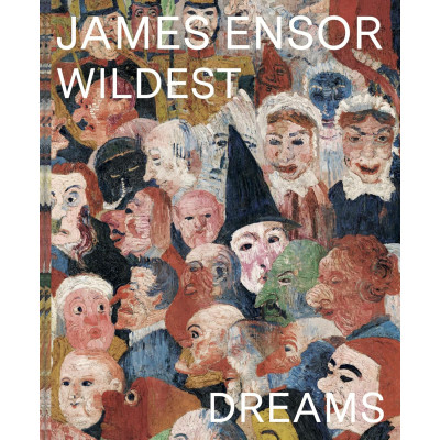 James Ensor: Wildest Dreams, Beyond Impressionism