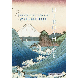 Hiroshige: Thirty-six Views of Mount Fuji