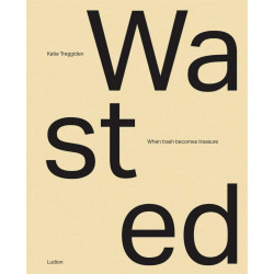 Wasted: When Trash Becomes Treasure