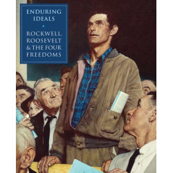 Enduring Ideals: Rockwell, Roosevelt and the Four Freedoms
