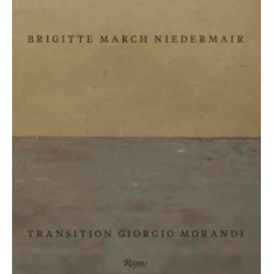 Transition. Giorgio Morandi by Brigitte March Niedermair