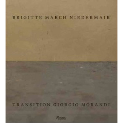 Transition. Giorgio Morandi by Brigitte March Niedermair