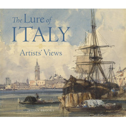 The Lure of Italy: Artists’ Views