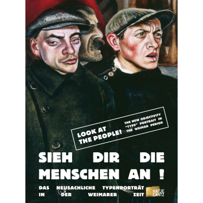 Look at the People!: The New Objectivity Type Portrait in the Weimar Period (Уценка)